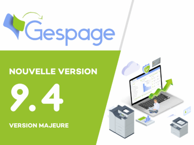 Gespage 9.4 : une version majeure qui prépare l’avenir de l’impression cloud