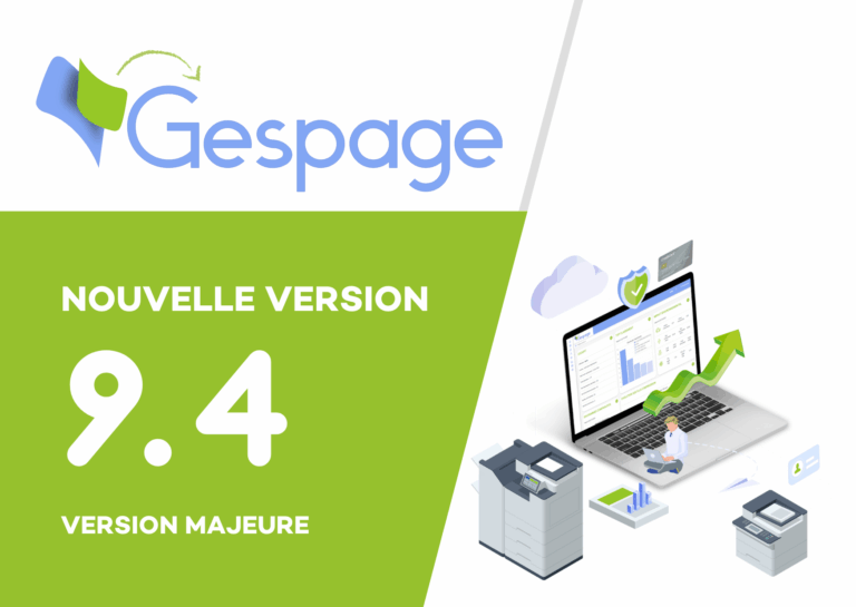 Gespage 9.4 : une version majeure qui prépare l’avenir de l’impression cloud
