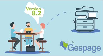 Version 8.2 disponible 10 • Gespage